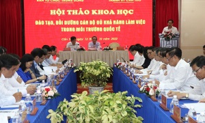 Hội thảo khoa học về đào tạo, bồi dưỡng cán bộ đủ khả năng làm việc trong môi trường quốc tế tại Cần Thơ