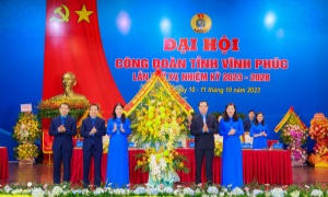 Đại hội Công đoàn tỉnh Vĩnh Phúc lần thứ XV, nhiệm kỳ 2023-2028 thành công tốt đẹp