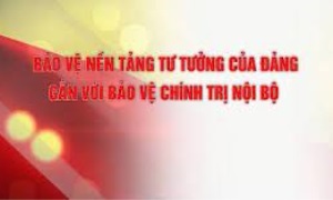 Tăng cường công tác bảo vệ chính trị nội bộ trong tình hình hiện nay