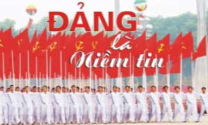 Mãi mãi khắc ghi niềm tin yêu vào sự lãnh đạo của Đảng