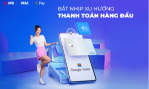 Thanh toán sành điệu, chi tiêu hiện đại cùng Google Pay và thẻ MB Visa