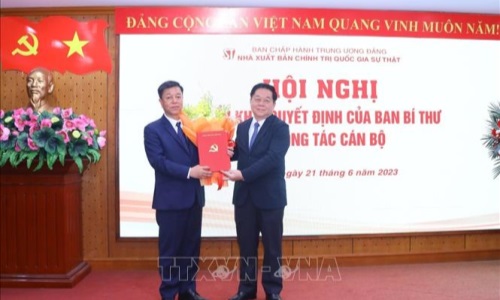 Bổ nhiệm Giám đốc - Tổng Biên tập NXB Chính trị quốc gia Sự thật