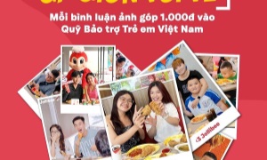 Jollibee Việt Nam thực hiện dự án “Triệu khoảnh khắc Gà Giòn Vui Vẻ” kêu gọi ủng hộ Quỹ Bảo trợ trẻ em Việt Nam xây dựng lớp học cho trẻ em vùng cao