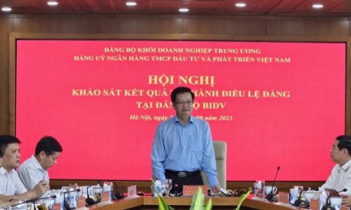 Ban Tổ chức Trung ương khảo sát kết quả thi hành Điều lệ Đảng tại Đảng ủy Ngân hàng TMCP Đầu tư và Phát triển Việt Nam (BIDV)
