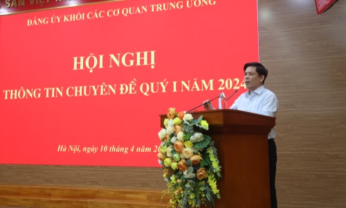 Đảng ủy Khối Các cơ quan Trung ương tổ chức thông tin chuyên đề quý I năm 2024