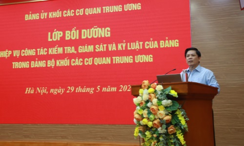 Nâng cao nghiệp vụ kiểm tra, giám sát cho cán bộ trong Đảng bộ Khối Các cơ quan Trung ương