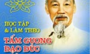 Tiếp tục đẩy mạnh học tập và làm theo tấm gương đạo đức Hồ Chí Minh