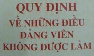 Thực hiện tốt hơn quy định những điều đảng viên không được làm