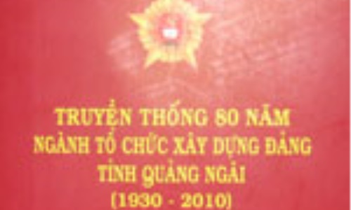 Ban Tổ chức Tỉnh ủy Quảng Ngãi phát hành cuốn sách “Truyền thống 80 năm Ngành Tổ chức xây dựng Đảng tỉnh Quảng Ngãi”