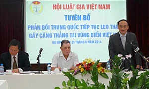 Hội Luật gia Việt Nam tiếp tục phản đối Trung Quốc leo thang căng thẳng tại Biển Đông