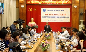 Hội nghị trực tuyến định kỳ về bảo hiểm xã hội, bảo hiểm y tế tháng 11-2017
